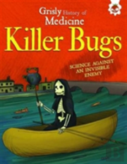 Killer Bugs - Science Against An Invisible Enemy