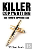 Killer Copywriting, How To Write Copy That Sells