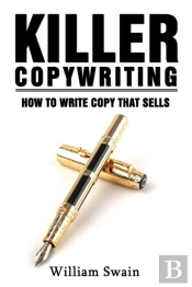 Killer Copywriting, How To Write Copy That Sells