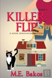 Killer Flip, A Home Renovator Mystery