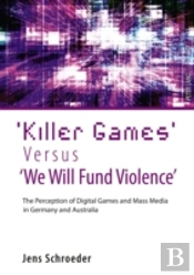 'Killer Games' Versus 'We Will Fund Violence'
