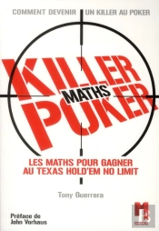 Killer Maths Poker ; Les Maths Pour Gagner Au Texas Hold'Em No Limit