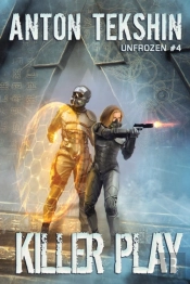 Killer Play (Unfrozen Book #4)