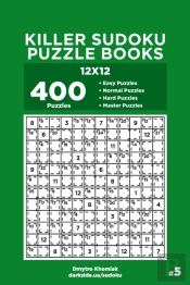 Killer Sudoku Puzzle Books - 400 Easy To Master Puzzles 12x12 (Volume 5)