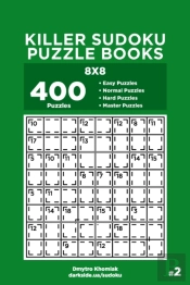 Killer Sudoku Puzzle Books - 400 Easy To Master Puzzles 8x8 (Volume 2)