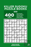 Killer Sudoku Puzzle Books - 400 Easy To Master Puzzles 9x9 (Volume 3)