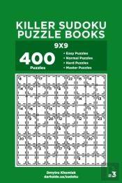 Killer Sudoku Puzzle Books - 400 Easy To Master Puzzles 9x9 (Volume 3)