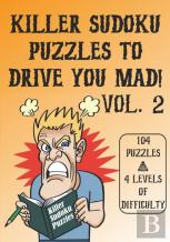Killer Sudoku Puzzles To Drive You Mad! Vol. 2