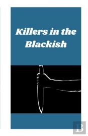 Killers In The Blackish