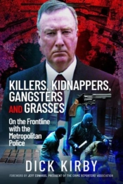 Killers, Kidnappers, Gangsters And Grasses