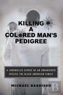Killing A Colored Man'S Pedigree