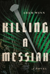 Killing A Messiah Â€“ A Novel