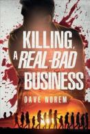 Killing, A Real-Bad Business