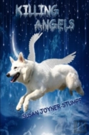 Killing Angels  Dog Poems And Stories