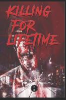 Killing For Lifetime