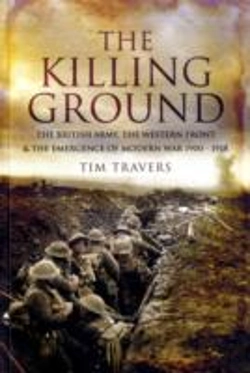 Bertrand.pt - Killing Ground: The British Army, The Western Front & Emergence Of Modern War, 1900-1918
