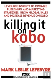 Killing It On Kobo: Leverage Insights To