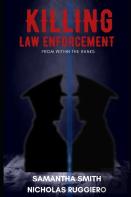 Killing Law Enforcement From Within The Ranks