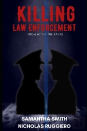 Killing Law Enforcement From Within The Ranks