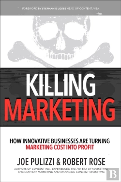 Bertrand.pt - Killing Marketing: How Innovative Businesses Are Turning Marketing Cost Into Profit