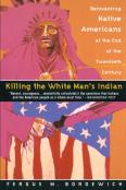 Killing The White Man'S Indian