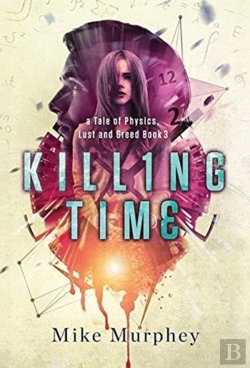 Bertrand.pt - Killing Time... Physics, Lust And Greed Series Book 3