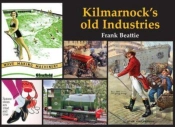 Kilmarnock'S Old Industries