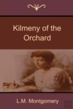 Bertrand.pt - Kilmeny Of The Orchard