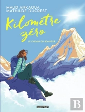 Kilomètre Zéro : Le Chemin Du Bonheur