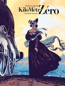 Bertrand.pt - Kilomètre Zéro Tome 1 : Une Épopée Ferroviaire