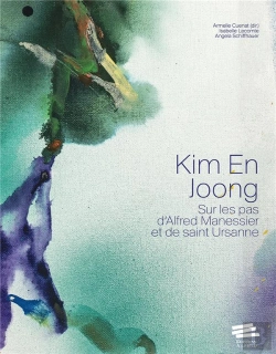 Bertrand.pt - Kim En Joong : Sur Les Pas D'Alfred Manessier Et De Saint Ursanne