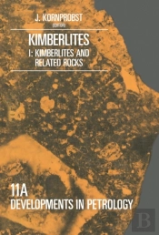 Kimberlites I : Kimberlites And Related Rocks