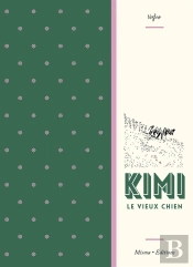 Kimi Le Vieux Chien