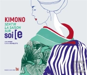 Kimono Sentir La Saison Sur Soi[E (2e Édition)