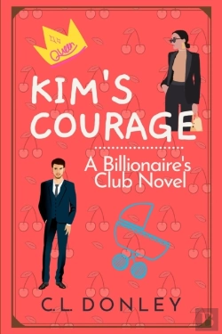 Bertrand.pt - Kim'S Courage: A Billionaire'S Club Nove