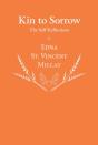Kin To Sorrow - The Self Reflections Of Edna St. Vincent Millay