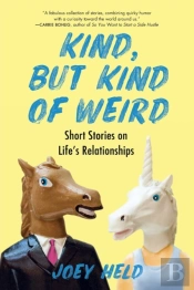 Kind, But Kind Of Weird