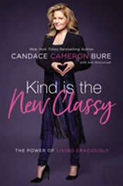 Kind Is The New Classy