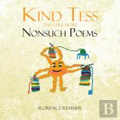 Kind Tess And Still More Nonsuch Poems