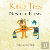 Kind Tess And Still More Nonsuch Poems