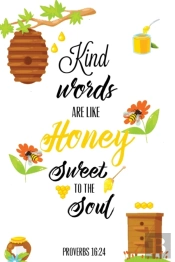 Kind Words Are Like Honey Sweet To The Soul, Proverbs Day 16 24, Kindness Journal