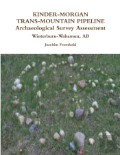 Kinder-Morgan Trans-Mountain Pipeline Archaeological Survey Assessment - Winterburn-Wabamun, Ab