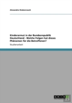 Bertrand.pt - Kinderarmut In Der Bundesrepublik Deutschland - Welche Folgen Hat Dieses Phanomen Fur Die Betroffenen?