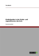 Kinderbanden In Der Kinder- Und Jugendliteratur Des Exils