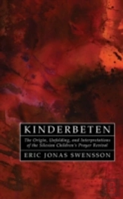 Kinderbeten: The Origin, Unfolding, And Interpretations Of The Silesian Children'S Prayer Revival
