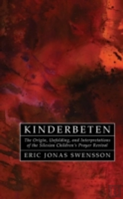 Bertrand.pt - Kinderbeten: The Origin, Unfolding, And Interpretations Of The Silesian Children'S Prayer Revival