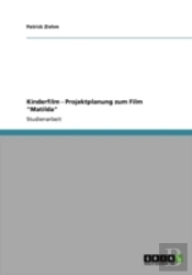 Kinderfilm - Projektplanung Zum Film 'Matilda'