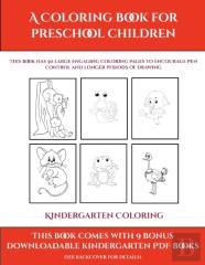 Kindergarten Coloring Book (A Coloring Book For Preschool Children)
