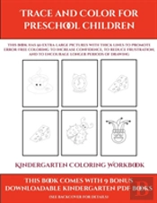 Kindergarten Coloring Workbook (Trace And Color For Preschool Children)