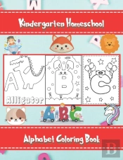 Kindergarten Homeschool Alphabet Coloring Book
